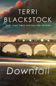 Title: Downfall, Author: Terri Blackstock