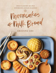 Free download of books in pdf Mooncakes and Milk Bread: Sweet and Savory Recipes Inspired by Chinese Bakeries RTF PDB CHM in English