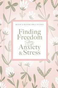 Title: Finding Freedom from Anxiety and Stress, Author: Zondervan