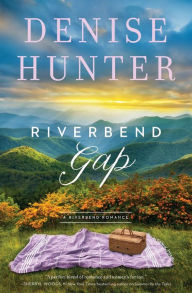 Title: Riverbend Gap, Author: Denise Hunter