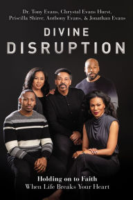 Title: Divine Disruption: Holding on to Faith When Life Breaks Your Heart, Author: Tony Evans