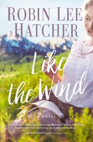 Title: Like the Wind, Author: Robin Lee Hatcher