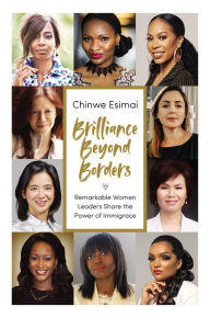 Free french audiobook downloads Brilliance Beyond Borders: Remarkable Women Leaders Share the Power of Immigrace 