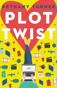 Download books google pdf Plot Twist PDB iBook MOBI English version 9780785244486 by Bethany Turner