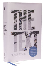 Title: The TEXT Bible: Uncover the message between God, humanity, and you (NET, Hardcover, Comfort Print), Author: Michael DiMarco