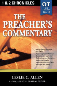 Title: The Preacher's Commentary - Vol. 10: 1 and 2 Chronicles, Author: Leslie C. Allen