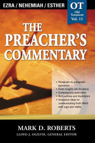 Title: The Preacher's Commentary - Vol. 11: Ezra / Nehemiah / Esther, Author: Mark D. Roberts