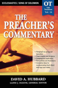 Title: The Preacher's Commentary - Vol. 16: Ecclesiastes / Song of Solomon, Author: David A. Hubbard