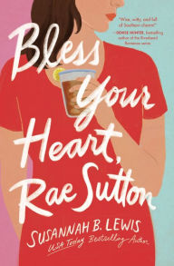 Title: Bless Your Heart, Rae Sutton, Author: Susannah B. Lewis