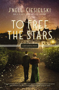 Title: To Free the Stars, Author: J'nell Ciesielski