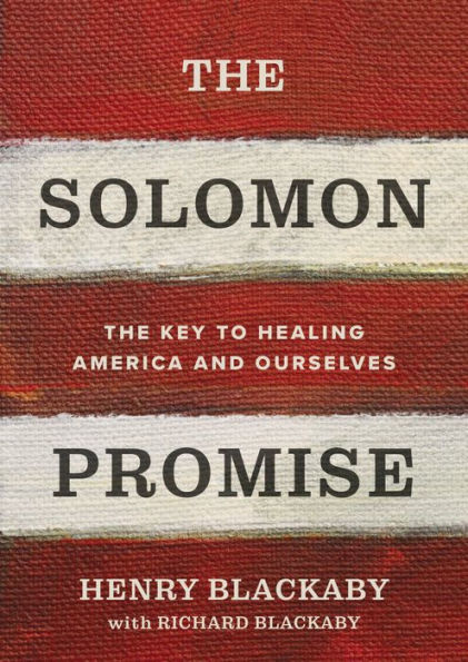 The Solomon Promise: The Key to Healing America and Ourselves