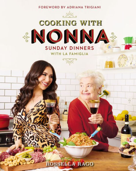 Cooking with Nonna: Sunday Dinners La Famiglia