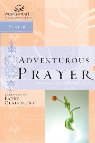 Title: Adventurous Prayer, Author: Zondervan