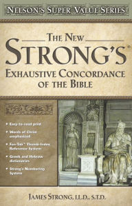 Title: New Strong's Exhaustive Concordance of the Bible, Author: James Strong