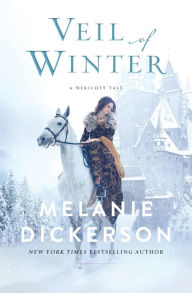 Title: Veil of Winter, Author: Melanie Dickerson