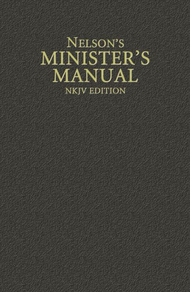 Nelson's Minister's Manual, NKJV Edition