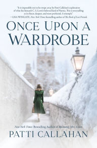 Title: Once Upon a Wardrobe, Author: Patti Callahan