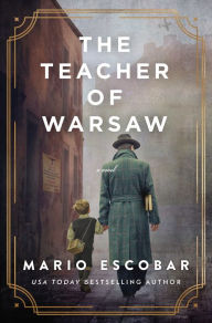 Pdf gratis download ebook The Teacher of Warsaw DJVU 9780785252177 (English Edition) by Mario Escobar