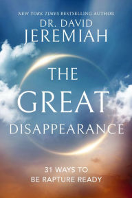 Free downloadable books for ebooks The Great Disappearance: 31 Ways to be Rapture Ready 9780785252290