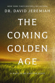 Ebook download for pc The Coming Golden Age: 31 Ways to be Kingdom Ready