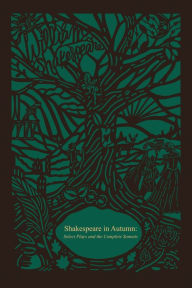 Title: Shakespeare in Autumn (Seasons Edition -- Fall): Select Plays and the Complete Sonnets, Author: William Shakespeare