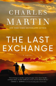 Free audiobook downloads for pc The Last Exchange 9780785255994 English version  by Charles Martin