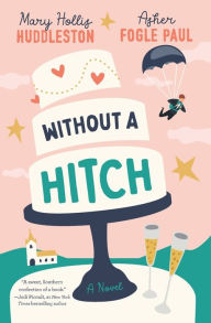 Title: Without a Hitch, Author: Mary Hollis Huddleston