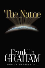 Title: The Name, Author: Franklin Graham