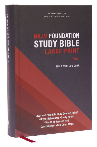 NKJV, Foundation Study Bible, Large Print, Hardcover, Red Letter, Thumb Indexed, Comfort Print: Holy Bible, New King James Version