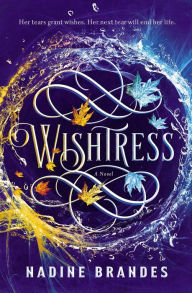 Title: Wishtress, Author: Nadine Brandes