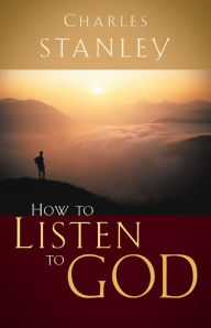 Title: How to Listen to God, Author: Charles F. Stanley