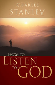 Title: How to Listen to God, Author: Charles F. Stanley