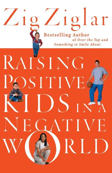 Raising Positive Kids a Negative World