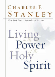 Title: Living in the Power of the Holy Spirit, Author: Charles F. Stanley