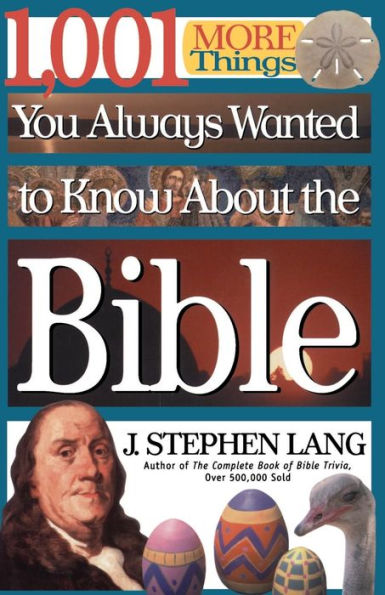 1,001 MORE Things You Always Wanted to Know About the Bible