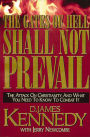 The Gates Of Hell Shall Not Prevail: The Attack On Christianity and What You Need to Know to Combat It