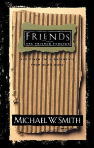 Title: Friends Are Friends Forever, Author: Michael W. Smith