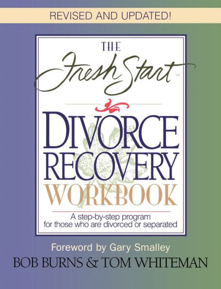 The FRESH START DIVORCE RECOVERY WORKBOOK