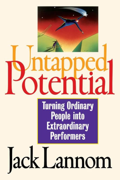 Untapped Potential: Turning Ordinary People into Extraordinary Performers