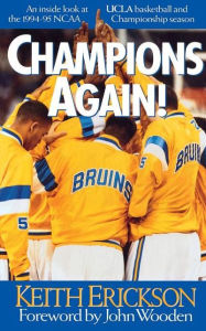 Title: CHAMPIONS AGAIN - UCLA BASKETBALL '95, Author: Keith Erickson