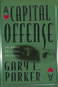 Title: CAPITAL OFFENSE, Author: Gary Parker