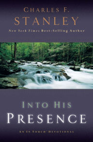 Title: Into His Presence: An In Touch Devotional, Author: Charles F. Stanley