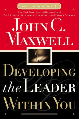 Developing the Leader Within You by John C. Maxwell, Paperback | Barnes ...