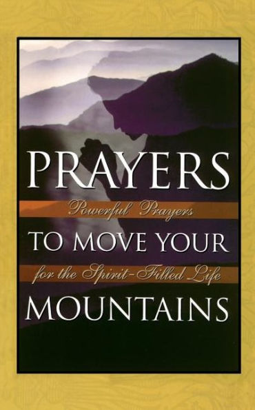 Prayers to Move Your Mountains