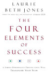 Alternative view 1 of The Four Elements of Success: A Simple Personality Profile that will Transform Your Team