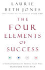 The Four Elements of Success: A Simple Personality Profile that will Transform Your Team