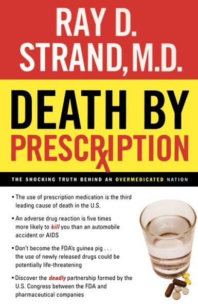 Death By Prescription: The Shocking Truth Behind an Overmedicated Nation