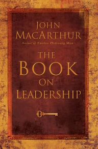 Title: The Book on Leadership, Author: John MacArthur