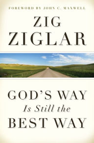 Title: God's Way is Still the Best Way, Author: Zig Ziglar