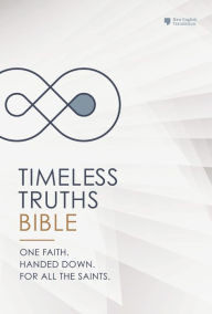 Title: Timeless Truths Bible: One faith. Handed down. For all the saints. (NET), Author: Thomas Nelson